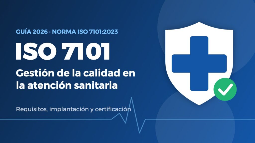 ISO 7101: gestión de la calidad en la atención sanitaria